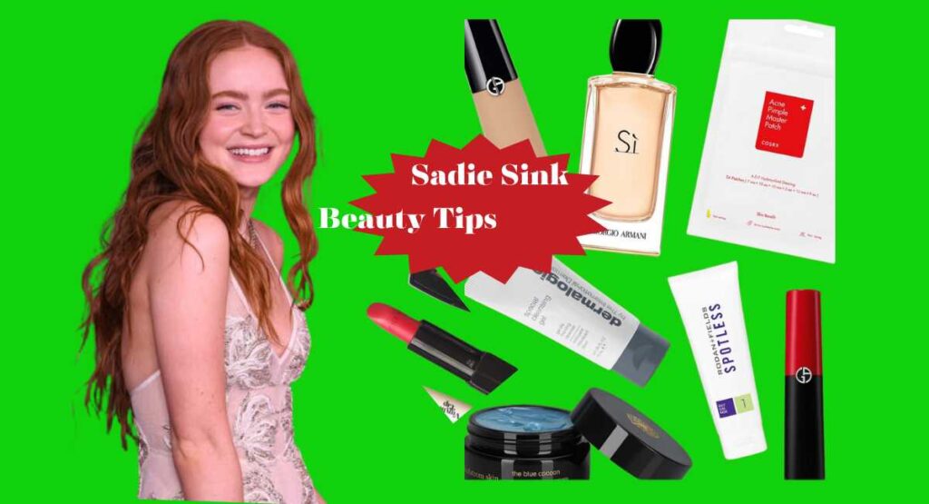 Sadie Sink Beauty Tips